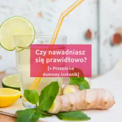 Szklanka z napojem, plasterki cytryny, limonki, mięta i imbir. Czy wiesz, jak zrobić izotonik?