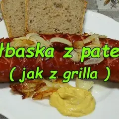 Kiełbasa z patelni jak z grilla – smak i aromat bez grilla