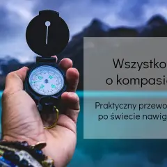Co to kompas i do czego służy - klucz do skutecznej nawigacji