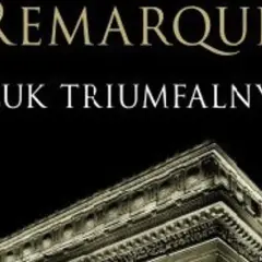 Okładka książki "Łuk Triumfalny" Remarque'a. Monumentalna architektura na czarnym tle.