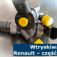 Wtryskiwacz Renault 1.5 dci. Poznaj objawy uszkodzenia i jak rozpoznać awarię.