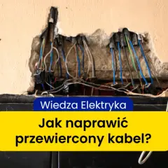 Jak naprawić przewiercony kabel - uniknij niebezpieczeństwa i kosztów