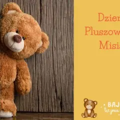 25 listopada: Dzień Pluszowego Misia historia, pomysły, celebruj!