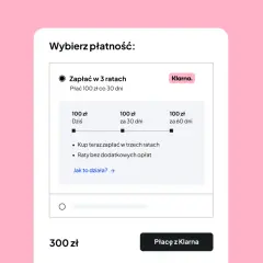 Wybór płatności: zapłać w 3 ratach 100 zł co 30 dni z Klarna. Kup teraz, zapłać w trzech ratach bez dodatkowych opłat.
