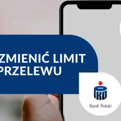 Jak zmienić limit przelewu w iPKO? Poradnik krok po kroku.