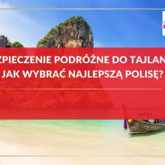 Ubezpieczenie podróżne do Tajlandii – jak wybrać najlepszą polisę? Piękna plaża i łódź w tle.