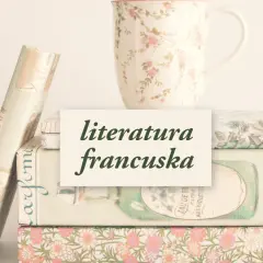Francuska literatura: Kluczowe dzieła i autorzy, których musisz znać