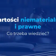 Wartości niematerialne i prawne (WNiP): Co to jest? Przykłady i księgowość
