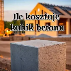 Cena betonu za m³: Jak nie przepłacić? Pełny poradnik 2024
