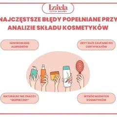 Ręce trzymają kosmetyki, ilustrując błędy w analizie składu: ignorowanie alergenów, zbytnie zaufanie do certyfikatów, naturalny nie znaczy bezpieczny, wybór modnych kosmetyków.