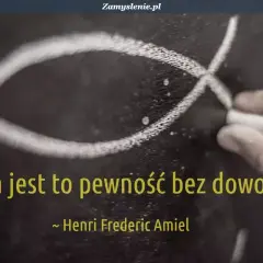 Rysunek ryby kredą na tablicy, symbol wiary i deizmu. "Wiara jest to pewność bez dowodu." ~ Henri Frederic Amiel.