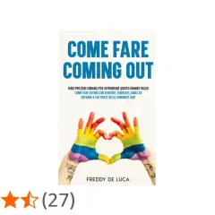 Copertina libro "Come fare coming out" con mani arcobaleno che formano un cuore. Guida per affrontare questo grande passo.