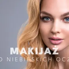 Makijaż do niebieskich oczu: subtelne cienie i różowe usta podkreślają błękit tęczówek.