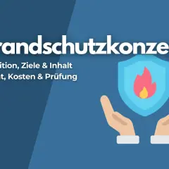 Brandschutzkonzept: Definition, Ziele, Inhalt, Pflicht, Kosten & Prüfung. Hände schützen ein Schild mit Flamme.