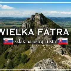 Wielka Fatra, malowniczy szlak na ostrą i tłustą górę.