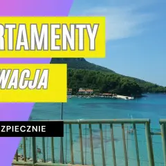 Jak znaleźć tani nocleg w Chorwacji i zaoszczędzić na wakacjach