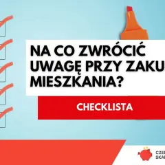 Lista kontrolna: co sprawdzić przed kupnem mieszkania od dewelopera. Zaznaczone punkty na niebieskim tle.