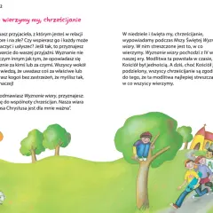 Wyznanie wiary to publiczne przyznanie się do tego, w co wierzymy. Credo streszcza naszą wiarę.