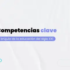 Texto: "Competencias clave: la brújula de la educación del siglo XXI". Explora las ocho competencias esenciales para navegar el futuro educativo.