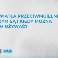 Światła przeciwmgielne - czym są i kiedy można ich używać? Dowiedz się, jak włączyć światła przeciwmgielne i poprawić widoczność w trudnych warunkach.