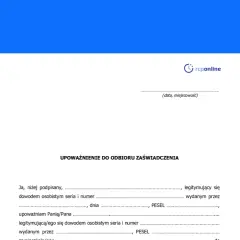 Formularz upoważnienie do odbioru zaświadczenia. Wypełnij dane osoby upoważniającej i odbiorcy.