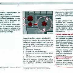 Jak sprawdzić ile pin ma lusterko? Pokrętło (B) pozwala wybrać lusterko (L/R) lub złożyć oba. Ustawienia zapisują się w pamięci.