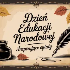 Dzień Edukacji Narodowej. Inspirujące cytaty o nauczycielach, pióro i kałamarz.