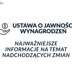 Ikona dłoni z monetą i napis "Ustawa o jawności wynagrodzeń". Najważniejsze informacje o nadchodzących zmianach.