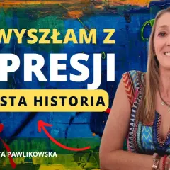 Jak wyszłam z depresji - moje osobiste doświadczenia i skuteczne metody