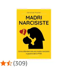 Copertina libro "Madri Narcisiste": silhouette madre e figlio, cuore spezzato. Guida su come comportarsi con una madre narcisista.
