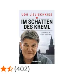 Buchcover von Udo Lielischkies: "Im Schatten des Kreml". Ein Mann blickt nachdenklich, im Hintergrund der Rote Platz.