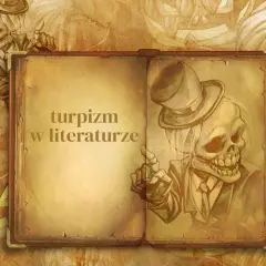 Otwarta księga z tekstem "turpizm w literaturze". Po prawej szkic szkieleta w cylindrze i garniturze, po lewej inny szkielet.