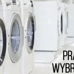Jak wybrać pralkę, aby uniknąć kosztownych błędów i zaoszczędzić?
