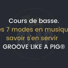 Cours de basse : maîtriser les 7 modes en musique pour un groove unique.