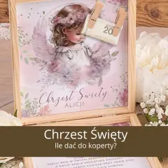 Ile dać na chrzest? Kwoty, prezenty, savoir-vivre poradnik 2026