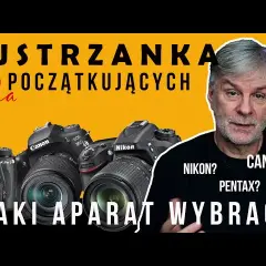 Jaki aparat lustrzanka wybrać? Poradnik krok po kroku