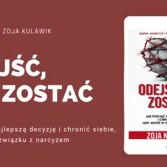Ebook "Odejść, czy zostać?" Zoi Kulawik pomaga podjąć decyzję w związku z narcyzem, nawet gdy pojawiło się kłamstwo.