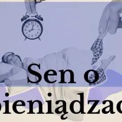 Co oznacza sen o pieniądzach? Odkryj ukryte znaczenia snów