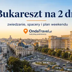 Bukareszt na 2 dni: zwiedzanie, spacery i plan weekendu. Zobacz, co warto zobaczyć w stolicy Rumunii.