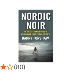 Buchcover "Nordic Noir" von Barry Forshaw, ein Leitfaden zur skandinavischen Krimi-Fiktion, Film & TV. Eine Frau im Meer unter dramatischem Himmel.