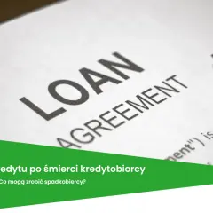 Ubezpieczenie kredytu hipotecznego w razie śmierci chroni spadkobierców. Dokument "Loan Agreement" i długopis sugerują formalności.