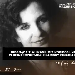 Portret kobiety, której historia opowiada o byciu **biegnącą z wilkami**. Odkryj mit kobiecej natury.
