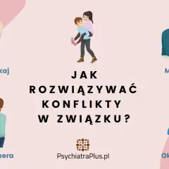 Ilustracja pokazuje pary w różnych sytuacjach, podkreślając kluczowe aspekty psychologii związku: wspólne szukanie rozwiązań, troskę o partnera, szczerość, spokój i okazywanie uczuć.