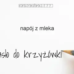Napój z mleka krzyżówka: Odpowiedzi na trudne hasła i więcej