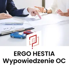 Dwie osoby omawiają dokumenty, obok małe modele samochodów. Tekst: ERGO HESTIA Wypowiedzenie OC.