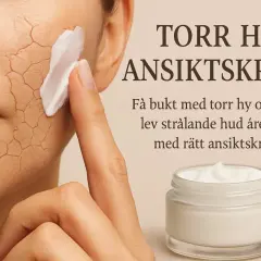 En kvinna applicerar ansiktskräm på sin torra hy. Texten lyder "Torr hy ansiktskräm".