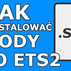 Jak wgrać mody do ETS 2 i uniknąć problemów z grą