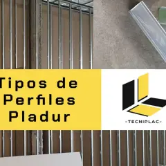 Estructuras metálicas para pladur. Conoce los tipos de perfiles para pladur y sus usos.