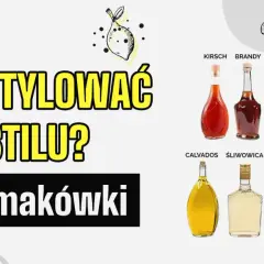 Jak destylować na potstillu? Cz. 1 - Smakówki. Wiele alkoholi, od kirschu po whiskey, pokazuje możliwości destylacji.