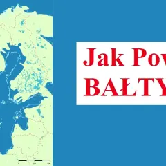 Jak powstał Bałtyk? Odkryj fascynującą historię jego formowania